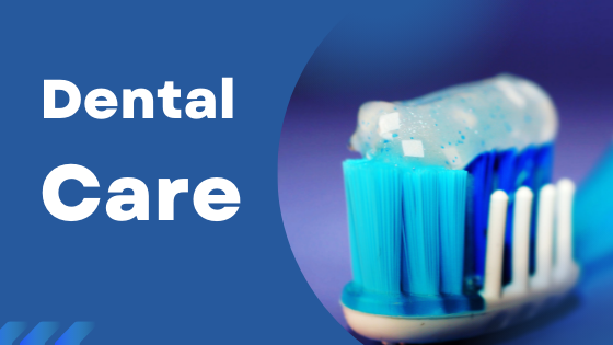 Dental Care